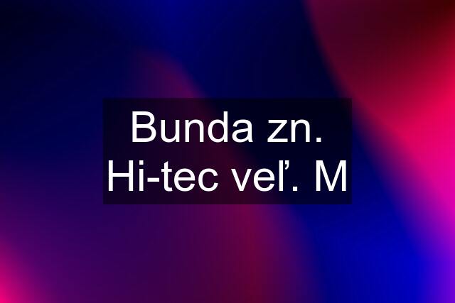 Bunda zn. Hi-tec veľ. M