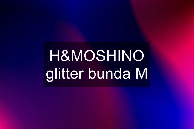 H&MOSHINO glitter bunda M