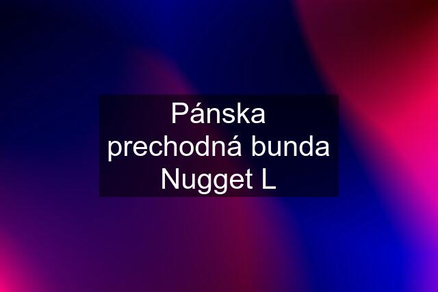 Pánska prechodná bunda Nugget L