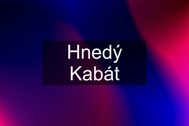 Hnedý Kabát