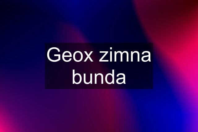 Geox zimna bunda