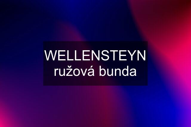 WELLENSTEYN ružová bunda