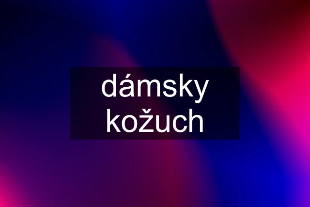 dámsky kožuch