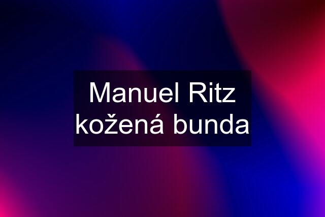 Manuel Ritz kožená bunda