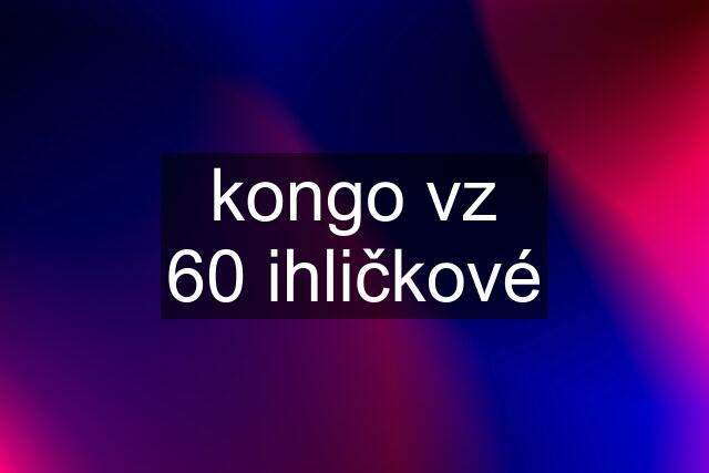 kongo vz 60 ihličkové