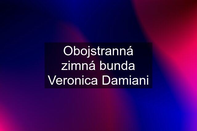 Obojstranná zimná bunda Veronica Damiani