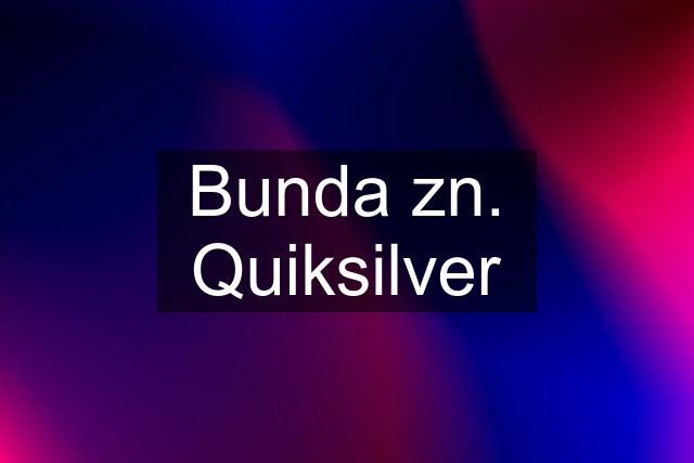 Bunda zn. Quiksilver