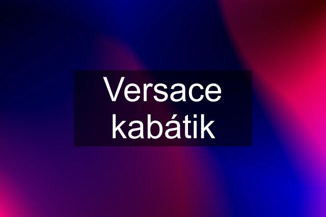 Versace kabátik