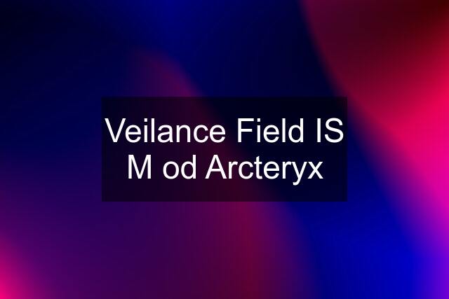 Veilance Field IS M od Arcteryx