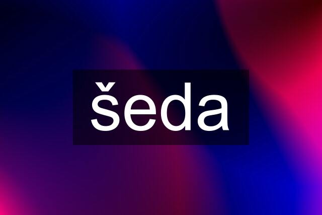 šeda