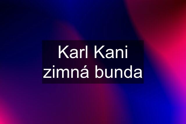 Karl Kani zimná bunda