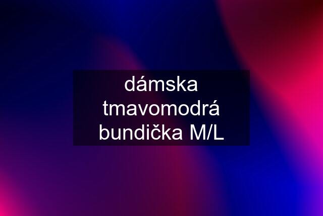dámska tmavomodrá bundička M/L