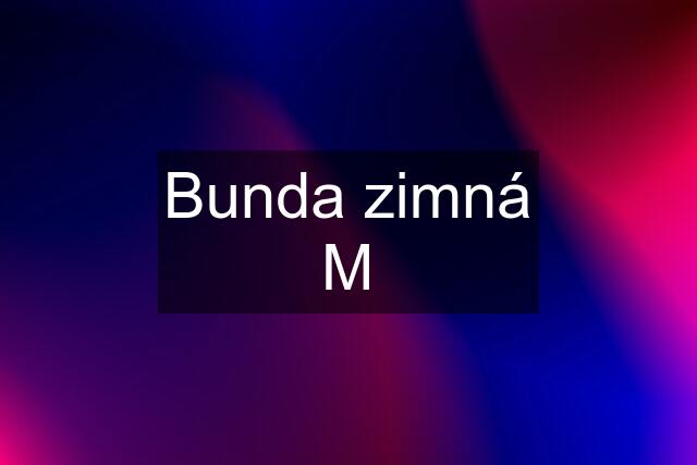 Bunda zimná M