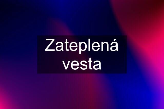 Zateplená vesta