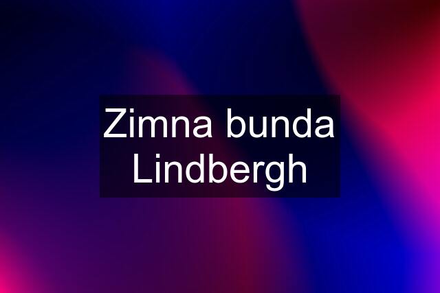 Zimna bunda Lindbergh