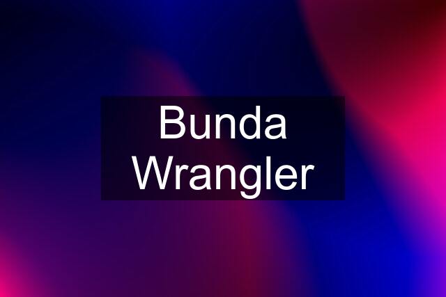 Bunda Wrangler