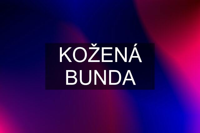 KOŽENÁ BUNDA