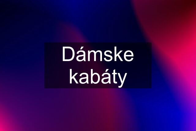 Dámske kabáty