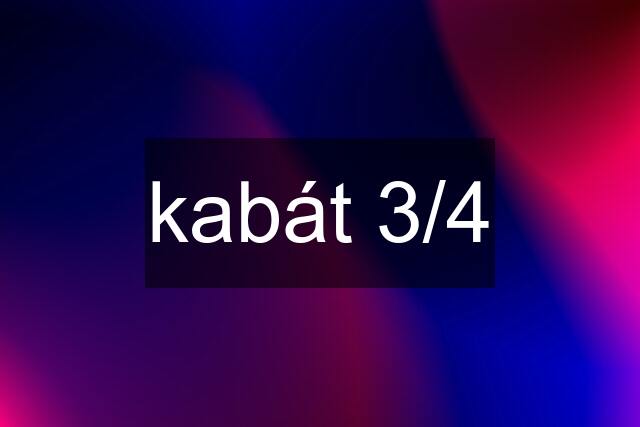kabát 3/4