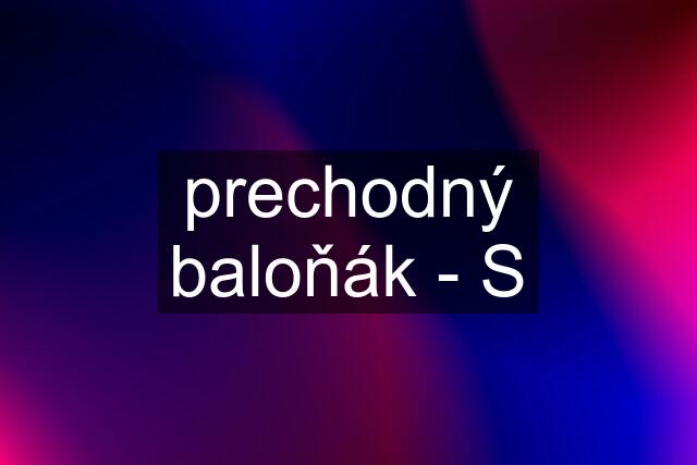 prechodný baloňák - S