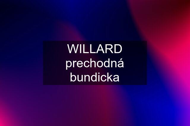 WILLARD prechodná bundicka