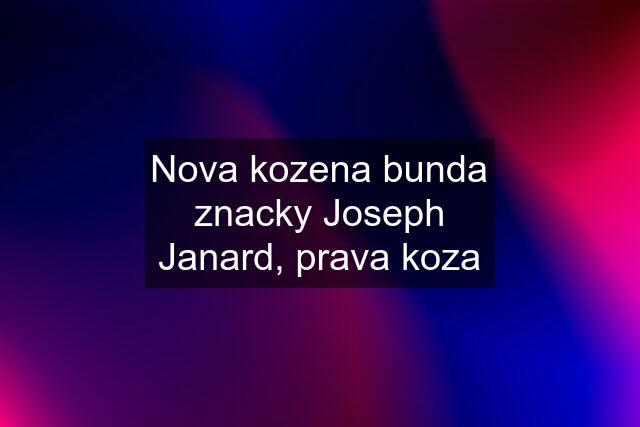 Nova kozena bunda znacky Joseph Janard, prava koza