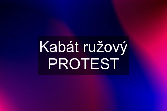 Kabát ružový PROTEST