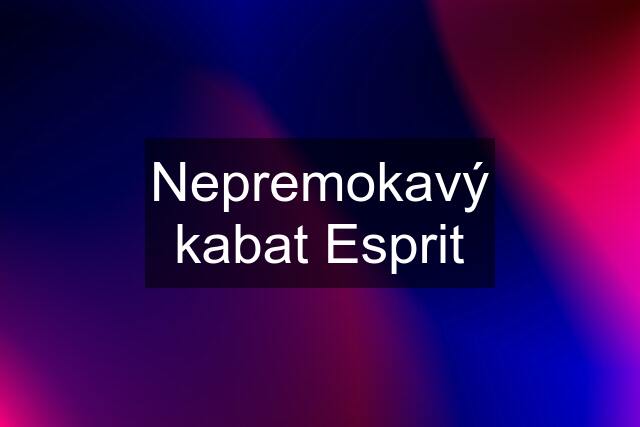 Nepremokavý kabat Esprit