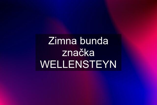 Zimna bunda značka WELLENSTEYN