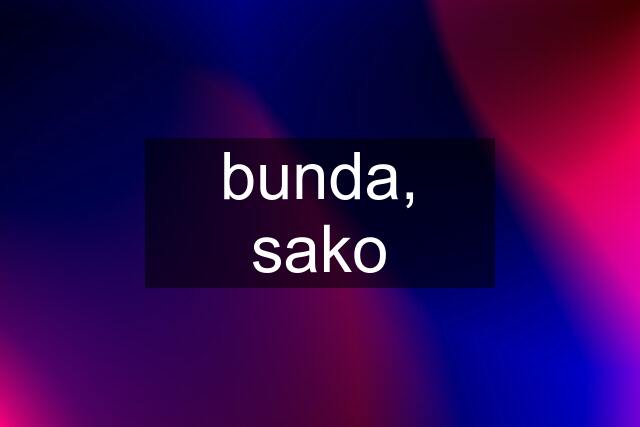 bunda, sako