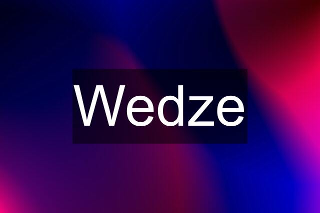 Wedze