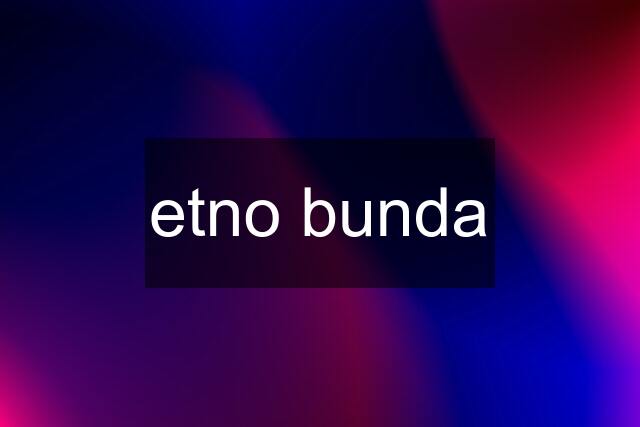 etno bunda