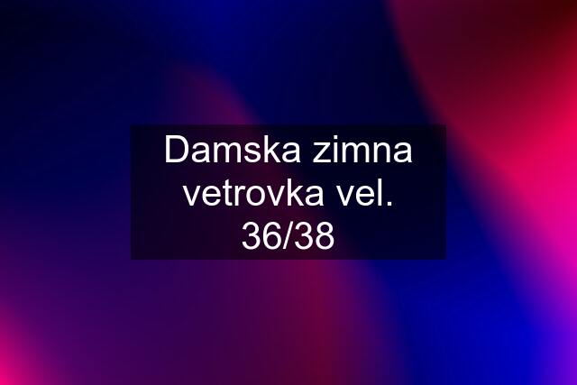 Damska zimna vetrovka vel. 36/38