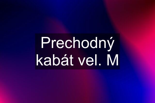 Prechodný kabát vel. M