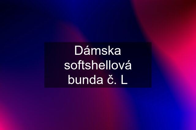 Dámska softshellová bunda č. L