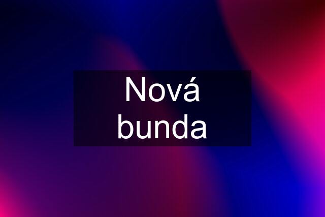 Nová bunda