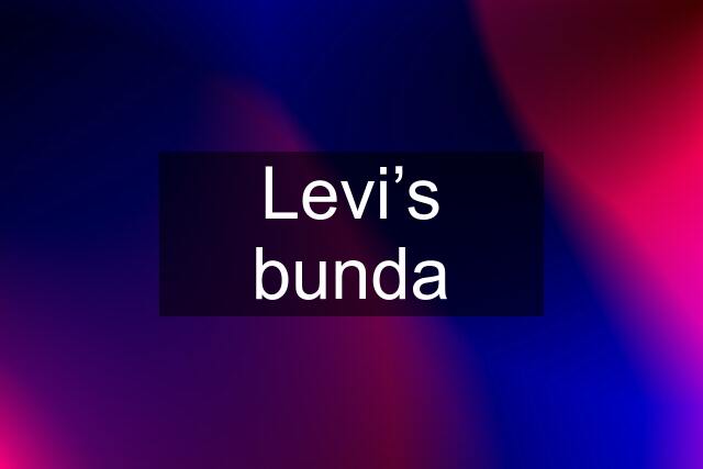 Levi’s bunda