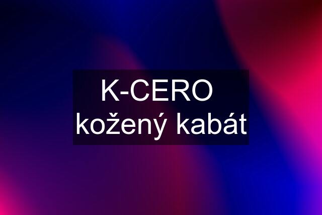 K-CERO  kožený kabát