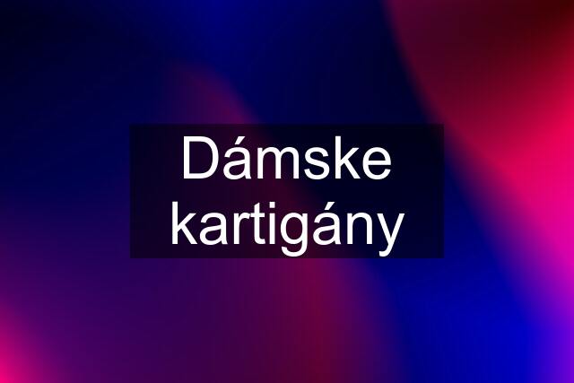 Dámske kartigány