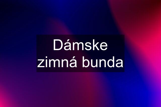 Dámske zimná bunda