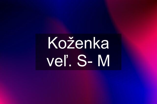 Koženka veľ. S- M