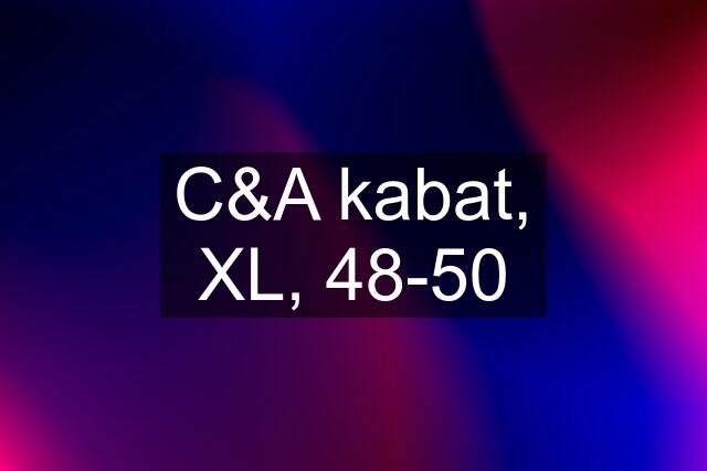 C&A kabat, XL, 48-50