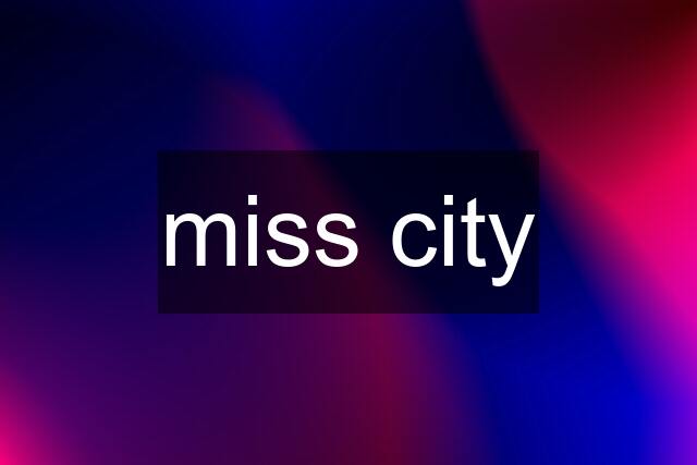 miss city