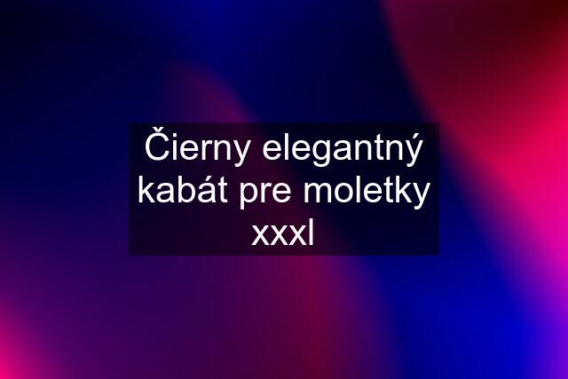 Čierny elegantný kabát pre moletky xxxl