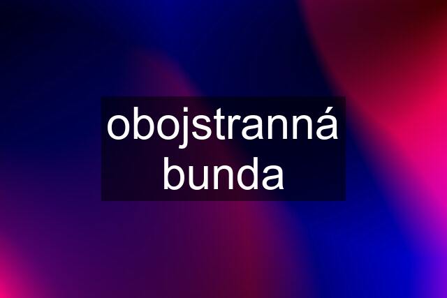 obojstranná bunda