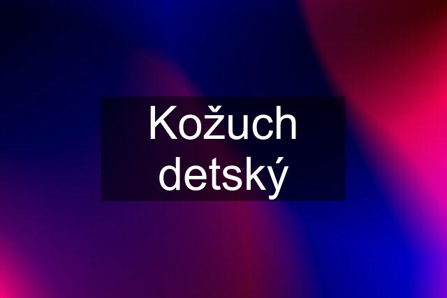 Kožuch detský