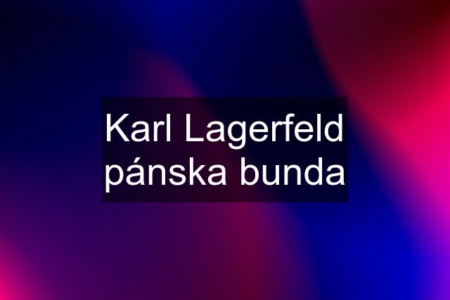 Karl Lagerfeld pánska bunda