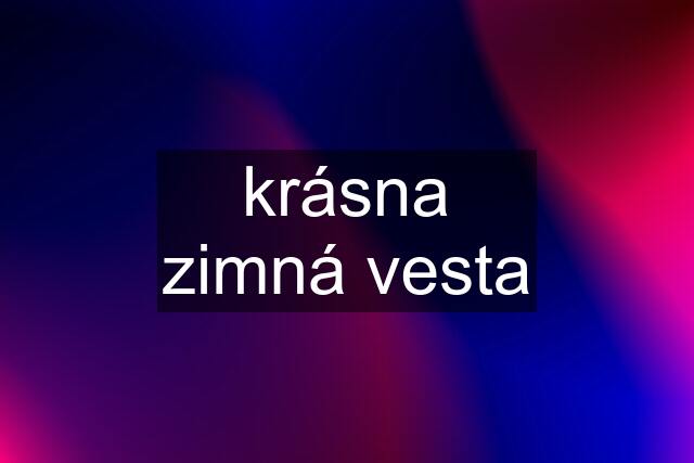 krásna zimná vesta