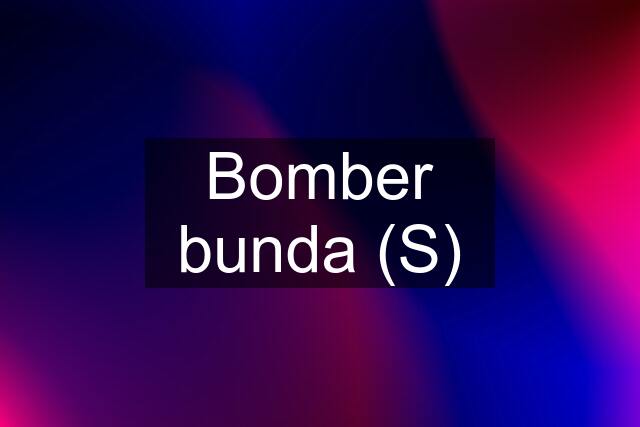 Bomber bunda (S)