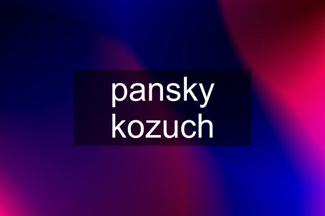pansky kozuch